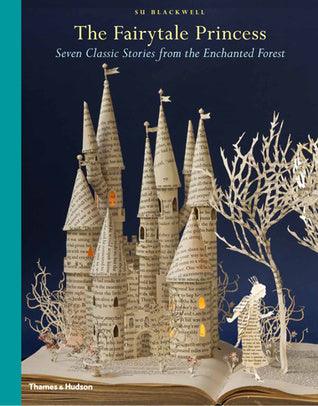 The Fairytale Princess : Seven Classic Stories from the Enchanted Forest - Thryft