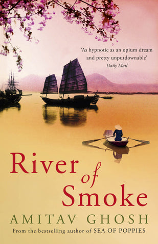 River of Smoke - Ibis Trilogy