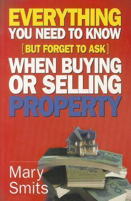 Everything You Need to Know (But Forget to Ask) When Buying or Selling Property