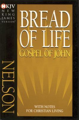 NKJV, Bread of Life Gospel of John, Paperback : with Notes for Christian Living - Thryft