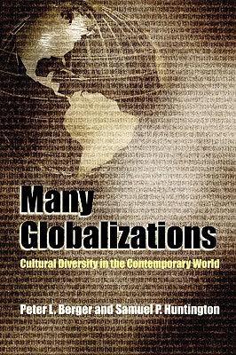 Many Globalizations - Cultural Diversity In The Contemporary World - Thryft