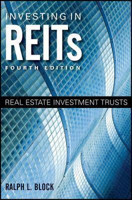 Investing in REITs : Real Estate Investment Trusts