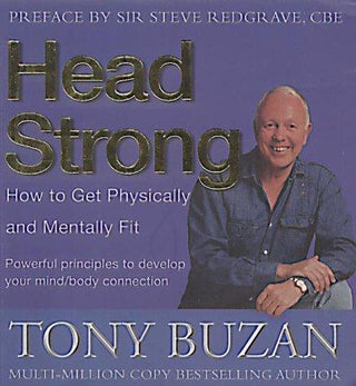 Head Strong : 10 Ways to Make the Most of Your Body and Mind - Thryft