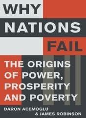 Why Nations Fail : The Origins of Power, Prosperity and Poverty - Thryft