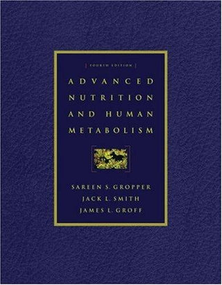 Advanced Nutrition And Human Metabolism - Thryft