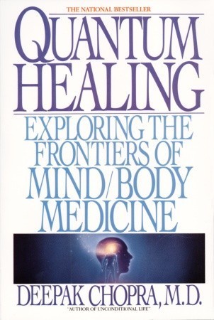Quantum Healing: Exploring the Frontiers of Mind-Body Medicine