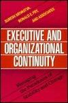 Executive and Organizational Continuity: Managing the Paradoxes of Stability and Change