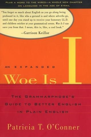 Woe Is I : The Grammarphobe's Guide to Better English in Plain English - Thryft