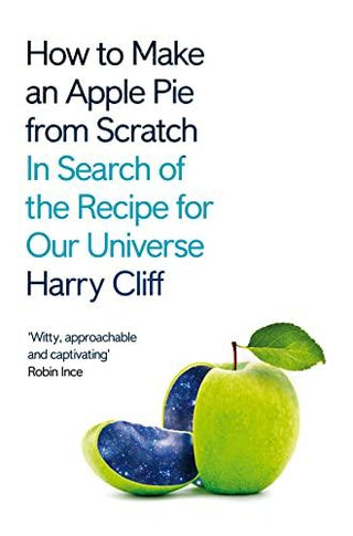 How to Make an Apple Pie from Scratch					In Search of the Recipe for Our Universe - Thryft