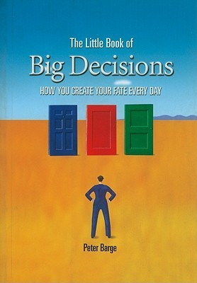 The Little Book of Big Decisions