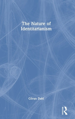 The Nature of Identitarianism