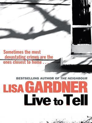 Live to Tell: A Detective D.D. Warren Novel