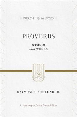 Proverbs: Wisdom That Works