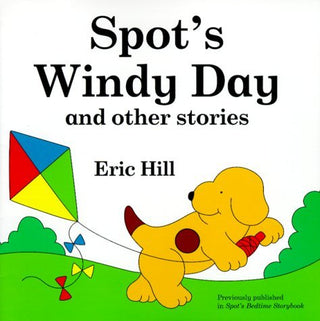 Spot's Windy Day and Other Stories