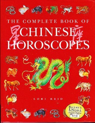 The Complete Book of Chinese Horoscopes