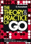 The Theory and Practice of Go