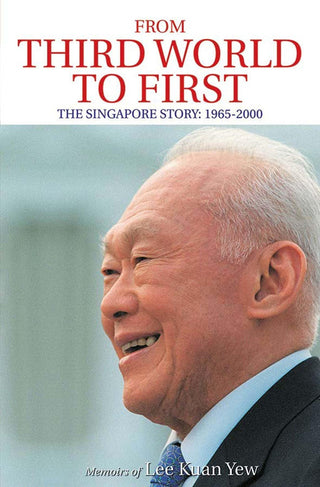 From Third World To First : The Singapore Story: 1965-2000 - Thryft