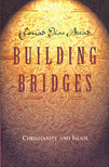 Building Bridges: Christianity and Islam
