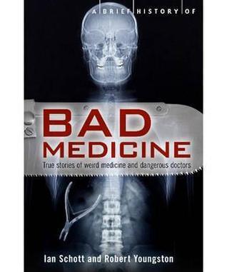 A Brief History of Bad Medicine - Thryft