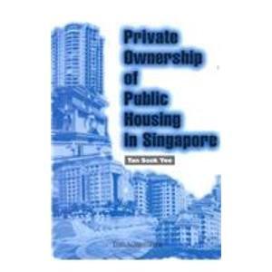 Private Ownership Of Public Housing In Singapore - Thryft