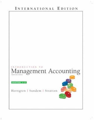 Introduction to Management Accounting, Chap. 1-17 : International Edition - Thryft