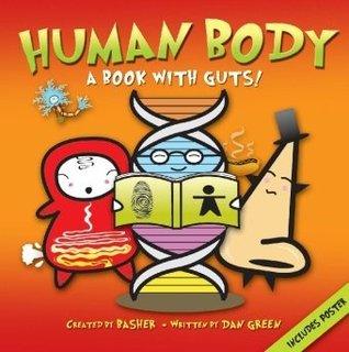 Basher Science: Human Body : A Book with Guts! - Thryft