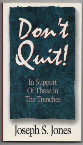 Don't Quit! : In Support of Those in the Trenches - Thryft