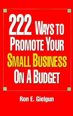 222 Ways to Promote Your Small Business on a Budget