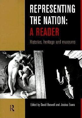 Representing the Nation: A Reader : Histories, Heritage, Museums - Thryft
