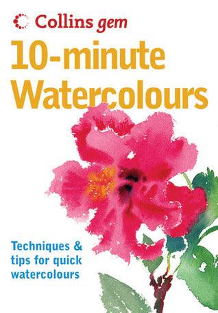 10-minute Watercolours : Techniques & Tips for Quick Watercolours - Thryft