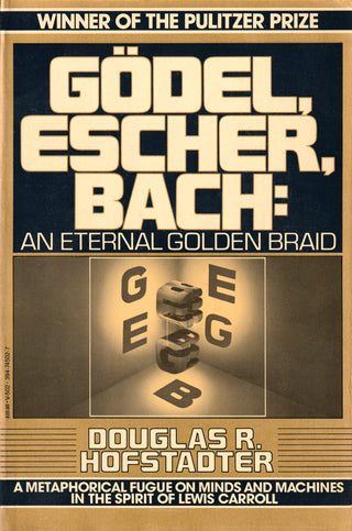 Gödel, Escher, Bach: An Eternal Golden Braid