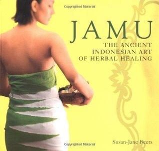 Jamu : The Ancient Art of Herbal Healing - Thryft