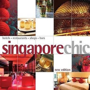 Singapore Chic - Hotels, Restaurants, Shops, Bars - Thryft