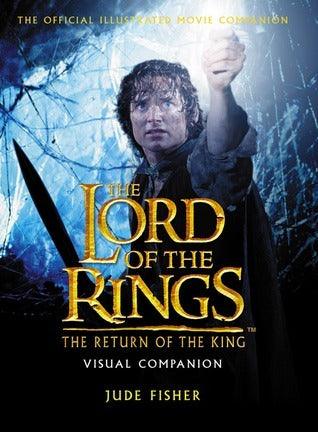 The Lord of the Rings: The Return of the King - Visual Companion