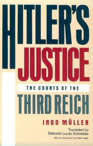 Hitler's Justice - The Courts of the Third Reich
