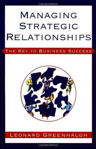 Managing Strategic Relationships : The Key to Business Success - Thryft