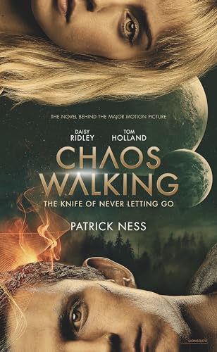 Chaos Walking Movie Tie-In Edition: The Knife of Never Letting Go