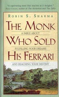 The Monk Who Sold His Ferrari : A Fable about Fulfilling Your Dreams and Reaching Your Destiny - Thryft