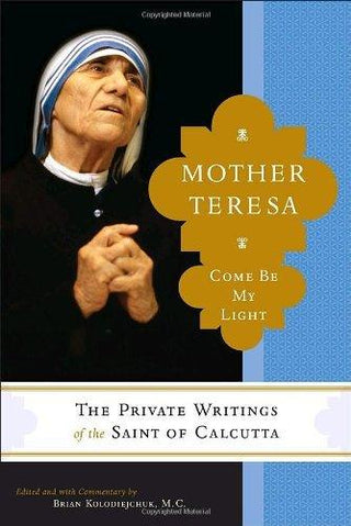 Mother Teresa : Come be My Light - Thryft