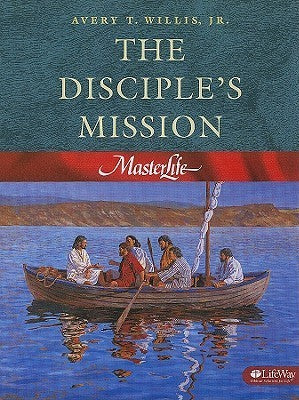 Masterlife 4: The Disciple's Mission - Member Book