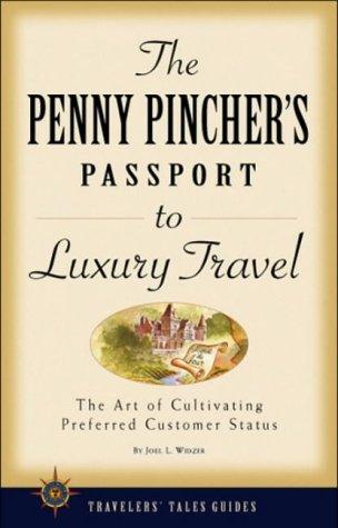 The Penny Pincher's Passport to Luxury Travel - Thryft