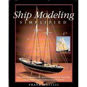 Ship Modeling Simplified - Tips And Techniques For Model Construction From Kits - Thryft