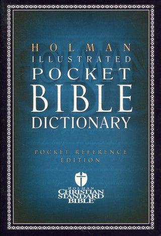 Holman Illustrated Pocket Bible Dictionary