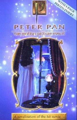 Peter Pan: The Motion Picture Event: The Novelisation of the Hit Movie