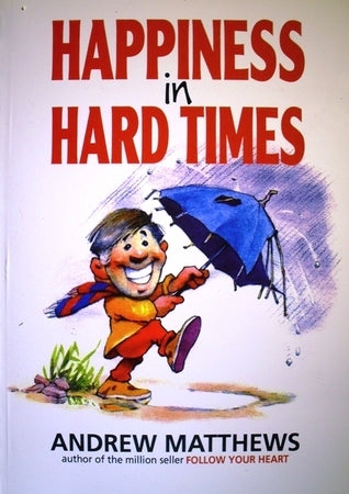 Happiness in Hard Times