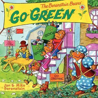 The Berenstain Bears Go Green - Thryft