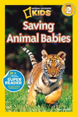 National Geographic Kids Readers: Saving Animal Babies - Thryft