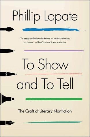 To Show and to Tell : The Craft of Literary Nonfiction - Thryft