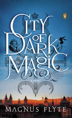 City of Dark Magic : A Novel