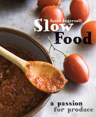 Slow Food: A Passion for Produce